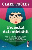 Proiectul autenticității autor Clare Pooley
