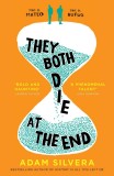 They Both Die at the End | Adam Silvera, 2017, Simon &amp; Schuster