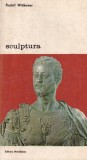 Rudolf Wittkower - Sculptura. Procedee si principii