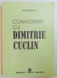 CONVORBIRI CU DIMITRIE CUCLIN de ION BARSAN , 1995, DEDICATIE*