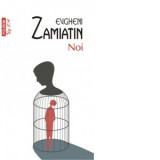Noi (editie de buzunar) - Evgheni Zamiatin