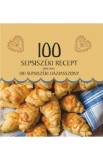 100 sepsiszeki recept, 100 sepsiszeki haziasszony - Demeter Katalin, Balazs Melinda