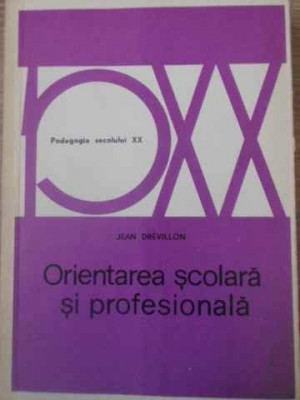 ORIENTAREA SCOLARA SI PROFESIONALA-JEAN DREVILLON foto