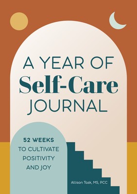 A Year of Self-Care Journal: 52 Weeks to Cultivate Positivity &amp;amp; Joy foto