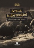 Arma informației, &bdquo;Soldat cu arma la picior...&rdquo; - Alexandru Iordache