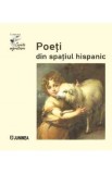 Poeti din spatiul hispanic - Eugen Barz, Mihaela Vechiu