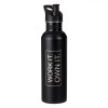 Sticla Apa Otel Inoxidabil Neagra 800ml cu Gura de Curgere &quot;WORK IT. OWN IT.&quot;