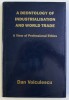 A DEONTOLOGY OF INDUSTRIALISATION AND WORLD TRADE - A VIEW OF PROFESSIONAL ETHICS by DAN VOICULESCU , 1990 DEDICATIE*