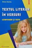 Textul literar in versuri. Compuneri si teste - 2008 - Elena Sandu (AM128)