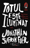 Totul este iluminat | Jonathan Safran Foer, 2019, Humanitas Fiction