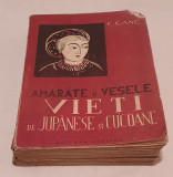 Carte veche anul 1942 AMARATE si VESELE VIETI de JUPANESE si CUCUOANE - C.Gane