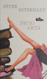 Nicio arta - Peter Esterhazy - Roman Beletristica