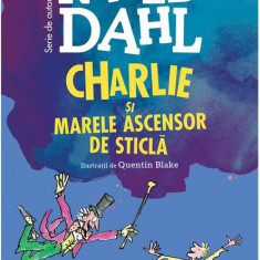 Charlie și Marele Ascensor de Sticlă | format mare - Hardcover - Roald Dahl - Arthur