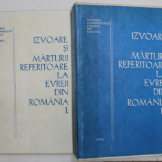 IZVOARE SI MARTURII REFERITOARE LA EVREII DIN ROMANIA, VOL. II PARTEA I - II de ION POPESCU PUTURI, MOSES ROSEN, MIHAI SPIELMANN, 1988