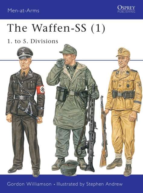 The Waffen-SS (1): 1. to 5. Divisions