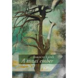 A tiszai ember - Bakacsi Ernő