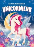 Lumea minunata a unicornilor - Editura Kreativ