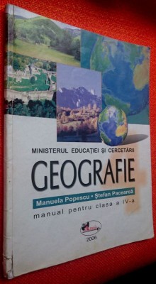 Geografie - manual pentru clasa a IV-a - Manuela Popescu, Stefan Pacearca 2006 foto
