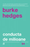 Cumpara ieftin Conducta De Milioane Ed. V Revizuita, Burke Hedges - Editura Curtea Veche