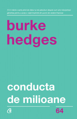 Conducta De Milioane Ed. V Revizuita, Burke Hedges - Editura Curtea Veche foto