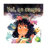 Vai, nu cumva - Emily Kilgore