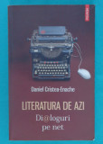 Daniel Cristea Enache &ndash; Literatura de azi Dialoguri pe net cu Emil Brumaru etc, Polirom