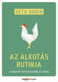 Az alkot&aacute;s rutinja - Seth Godin