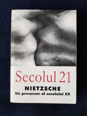 Nietzsche, un precursor al secolului XX &amp;ndash; Secolul 21 nr. 1-6/2001 foto