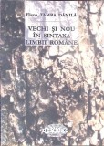 Vechi si Nou in Sintaxa Limbii Romane Elena Tamba Danila Carte Buna Editura Casa Editoriala Demiurg An 2004 Romana Paperback