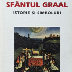 Sfantul Graal Istorie Si Simboluri - Patrick Riviere ,560129