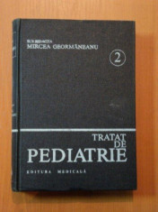 TRATAT DE PEDIATRIE VOL. II NUTRITIE SI ALIMENTATIE RATIONALA , BOLI ALE TRACTULUI DEGESTIV de PROF. DR. MIRCEA I. GEORMANEANU , Bucuresti 1984 foto