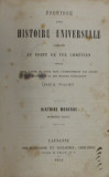 ESQUISE D &#039; UNE HISTOIRE UNIVERSELLE ENVISAGE AU POINT DE VUE CHRETIEN par A. VULLIET , HISTOIRE MODERNE , 1856 , PREZINTA PETE SI URME DE UZURA