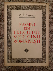 Pagini Din Trecutul Medicinii Romanesti - C.i. Bercus ,553309 foto