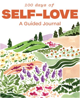 100 Days of Self-Love: A Guided Journal to Help You Calm Self-Criticism and Learn to Love Who You Are foto