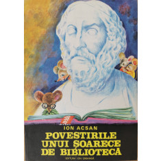 Povestirile unui soarece de biblioteca - Ion Acsan