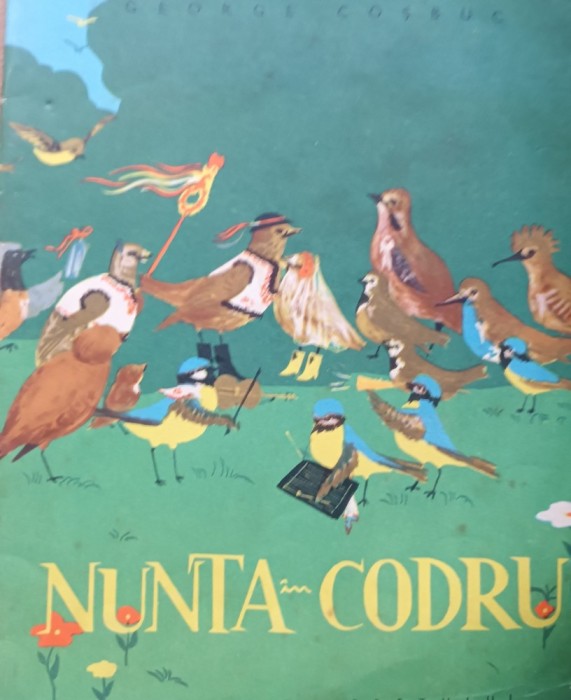 NUNTA IN CODRU. ILUSTRATII: ILEANA CEAUSU GEORGE COSBUC
