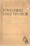 Povestirile unui vanator - I.S. Turgheniev, Editura Tineretului 1961, Biblioteca Scolarului, Carte Uzata, 224 Pagini