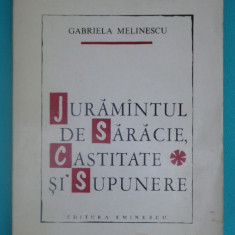 Gabriela Melinescu – Juramantul de saracie, castitate si supunere ( prima editie