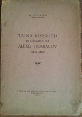 N. CHITESCU - TAINA BISERICII IN GANDIREA LUI ALEXEI HOMIACOV (1804-1860) {1948} foto