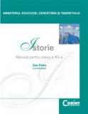 ISTORIE / Zoe Petre - Manual pentru clasa a XII-a, Corint