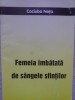 Femeia Imbatata de Sangele Sfintilor - Neta Cociuba, Crestinism, 1993, Romana, Religioasa, Carte Paperback