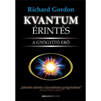 Kvantum&amp;eacute;rint&amp;eacute;s - A gy&amp;oacute;gy&amp;iacute;t&amp;oacute; erő - Richard A. Gordon foto
