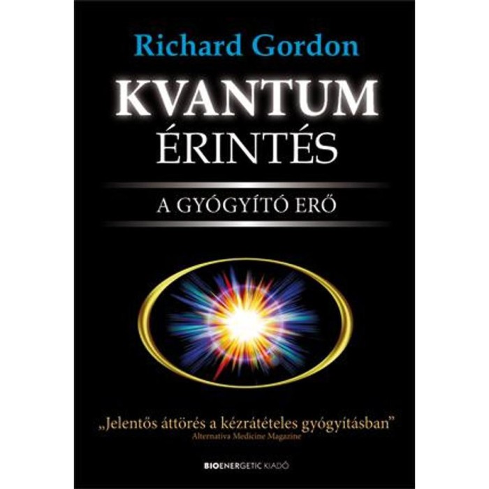 Kvantum&eacute;rint&eacute;s - A gy&oacute;gy&iacute;t&oacute; erő - Richard A. Gordon