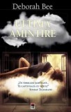 Ultima amintire/Deborah Bee