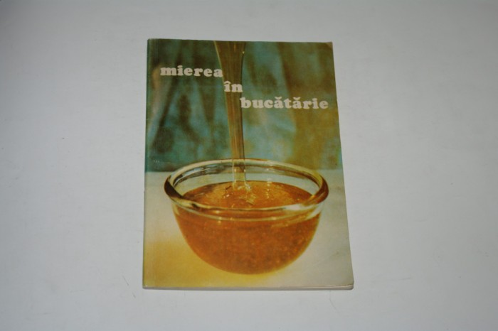 Mierea in bucatarie - Apimondia