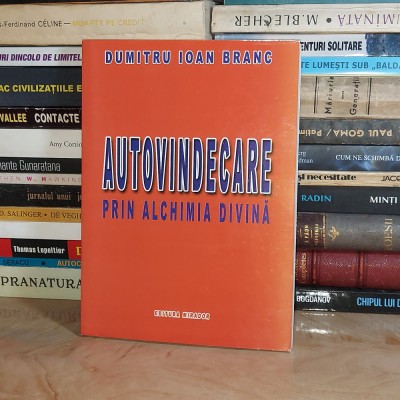 DUMITRU IOAN BRANC - AUTOVINDECARE PRIN ALCHIMIA DIVINA , 2008 * foto
