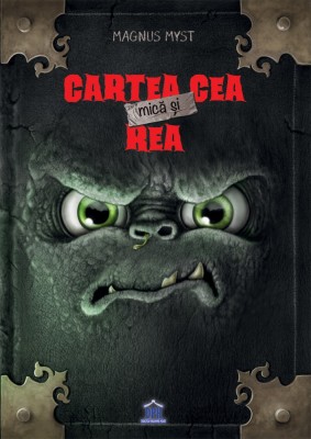 Cartea Cea Mica Si Rea, Magnus Myst - Editura DPH foto