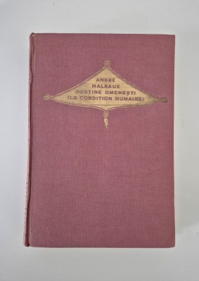 Carte veche 1935 Andre Malraux Destine omenesti foto