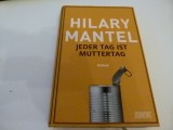 Jeder Tag ist Muttertag - Hilary Mantel