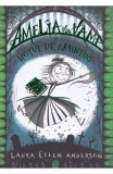 Amelia von Vamp si hotul de amintiri - Laura Ellen Anderson